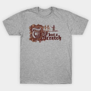 Tis But a Scratch T-Shirt